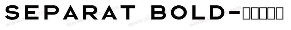 Separat Bold字体转换